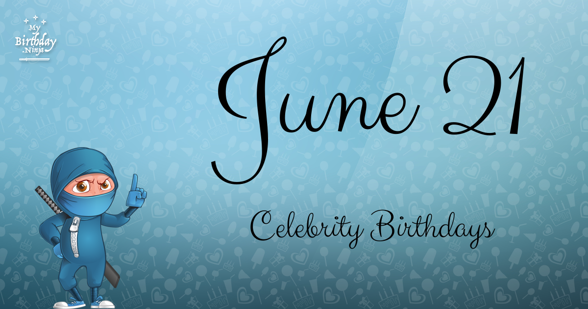 June 21 Celebrity Birthdays Ninja Poster