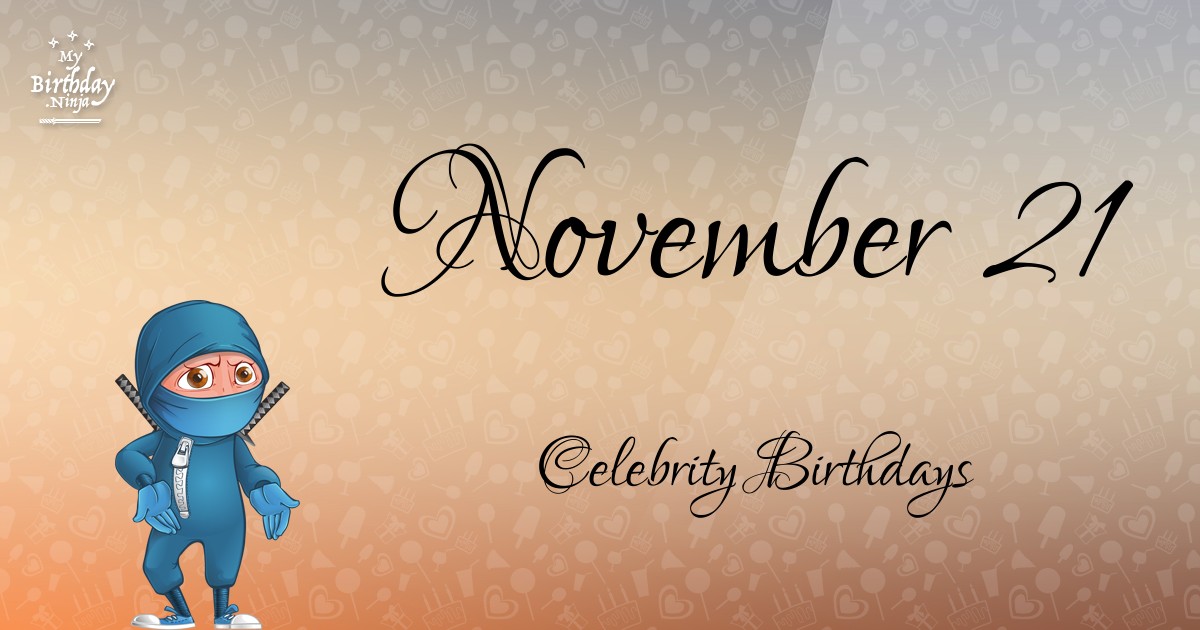 November 21 Celebrity Birthdays Ninja Poster