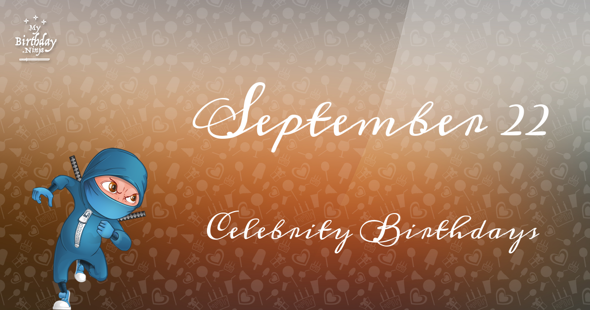 September 22 Celebrity Birthdays Ninja Poster