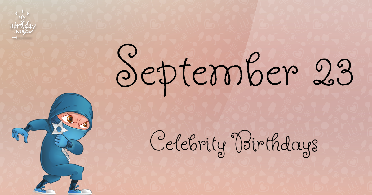 September 23 Celebrity Birthdays Ninja Poster