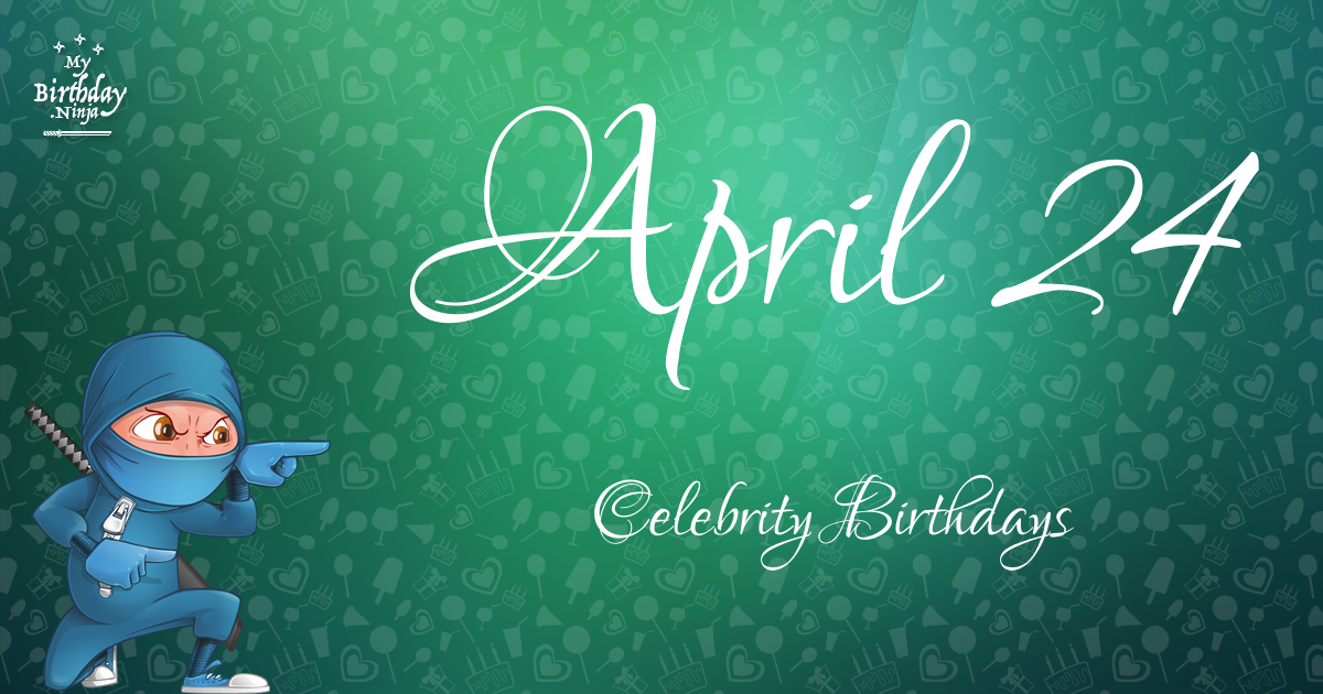 April 24 Celebrity Birthdays Ninja Poster