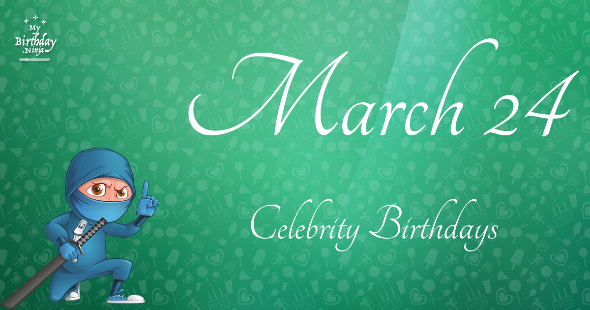 March 24 Celebrity Birthdays Ninja Poster