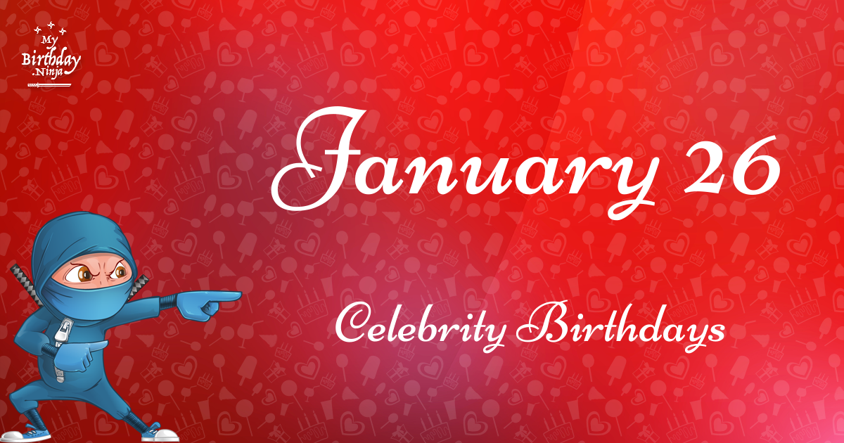 January 26 Celebrity Birthdays Ninja Poster
