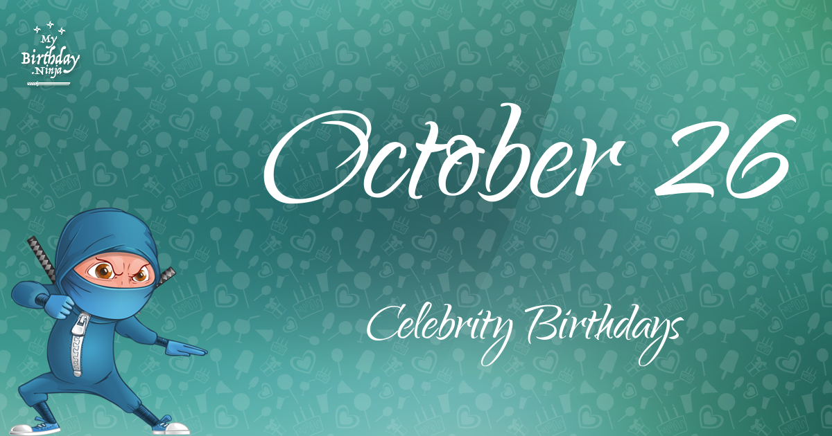 October 26 Celebrity Birthdays Ninja Poster