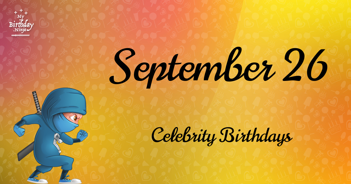 September 26 Celebrity Birthdays Ninja Poster
