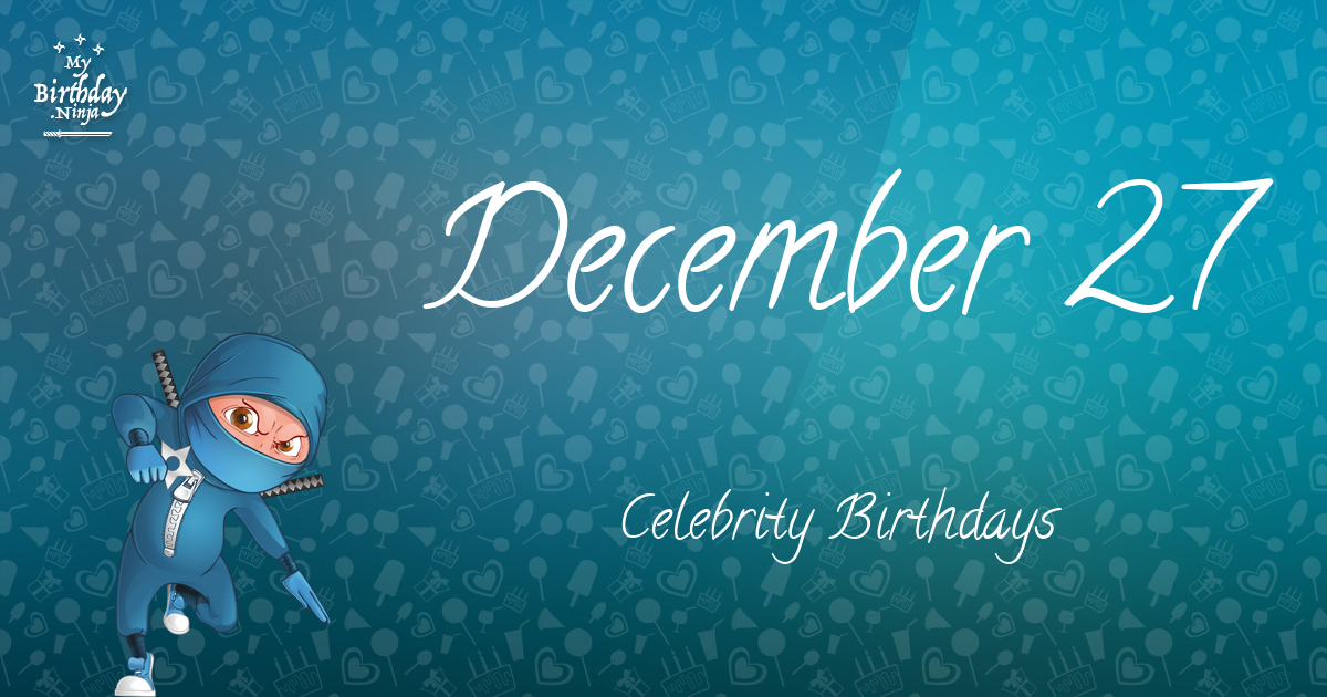 December 27 Celebrity Birthdays Ninja Poster