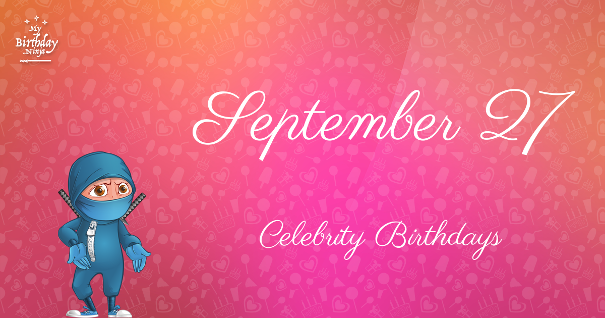 September 27 Celebrity Birthdays Ninja Poster