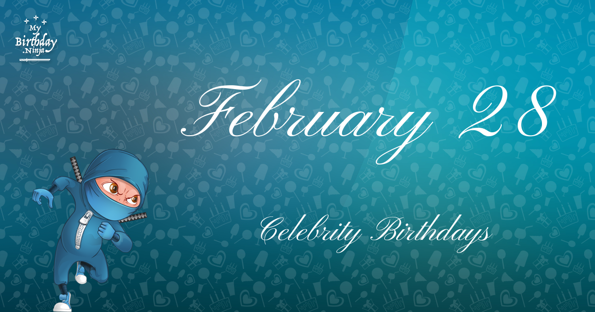 February 28 Celebrity Birthdays Ninja Poster