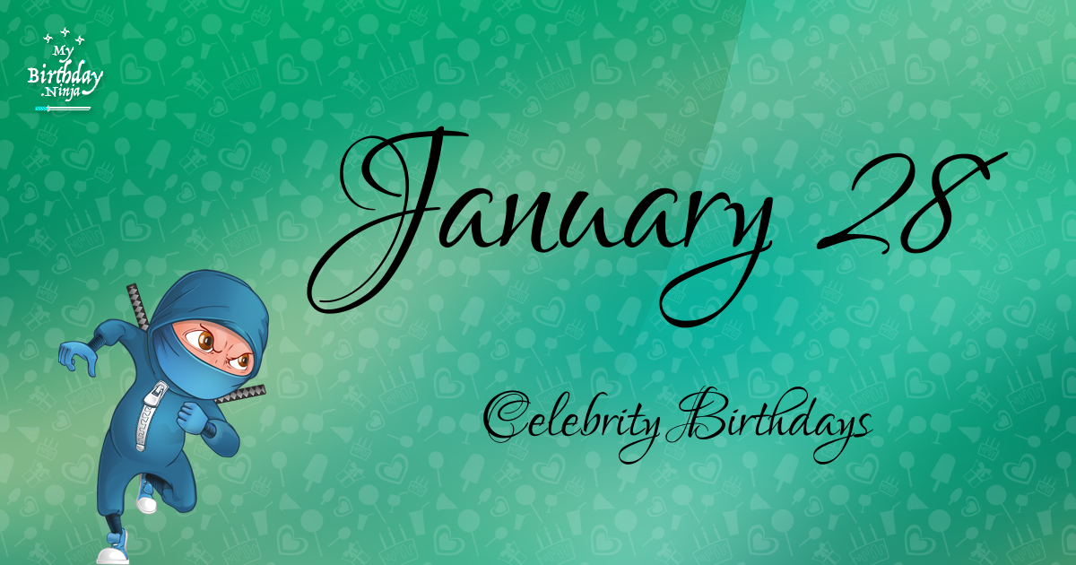 January 28 Celebrity Birthdays Ninja Poster