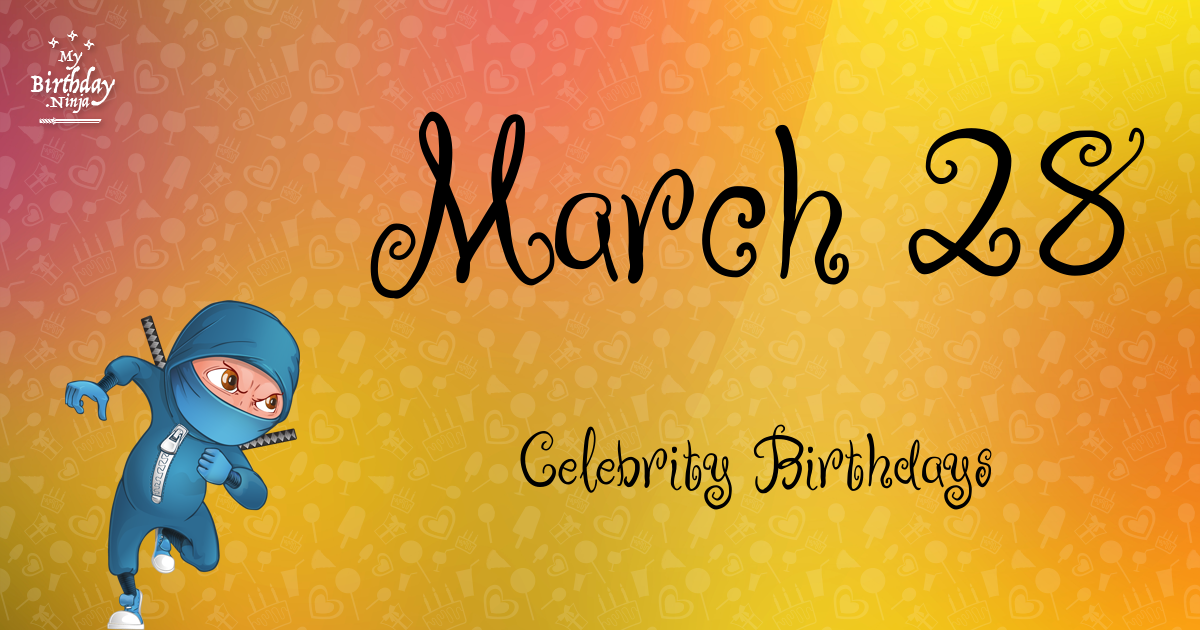 March 28 Celebrity Birthdays Ninja Poster