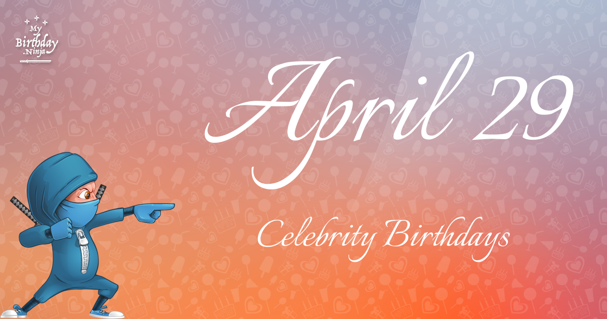 April 29 Celebrity Birthdays Ninja Poster