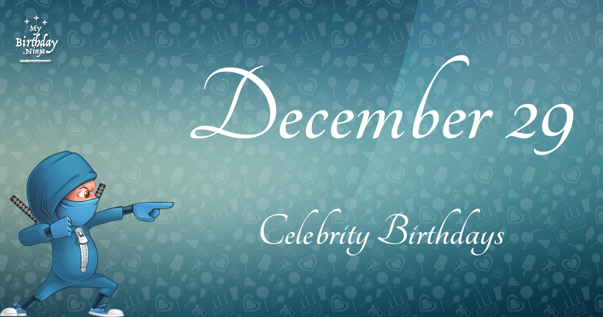 December 29 Celebrity Birthdays Ninja Poster