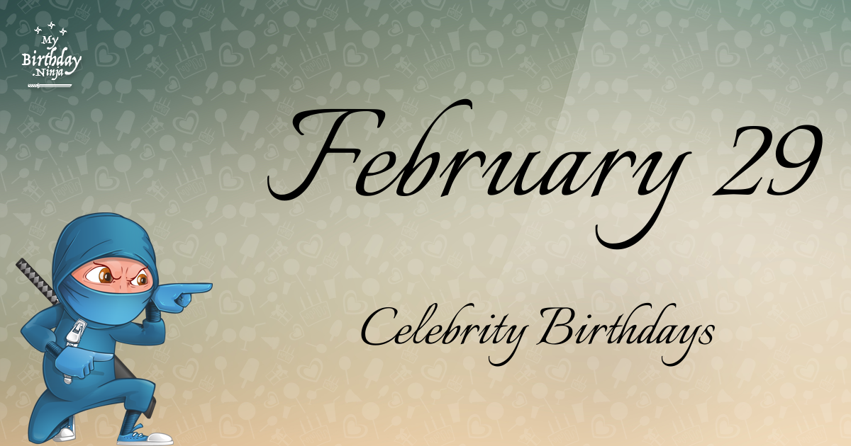 February 29 Celebrity Birthdays Ninja Poster