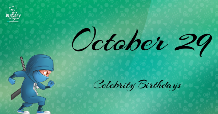 October 29 Celebrity Birthdays