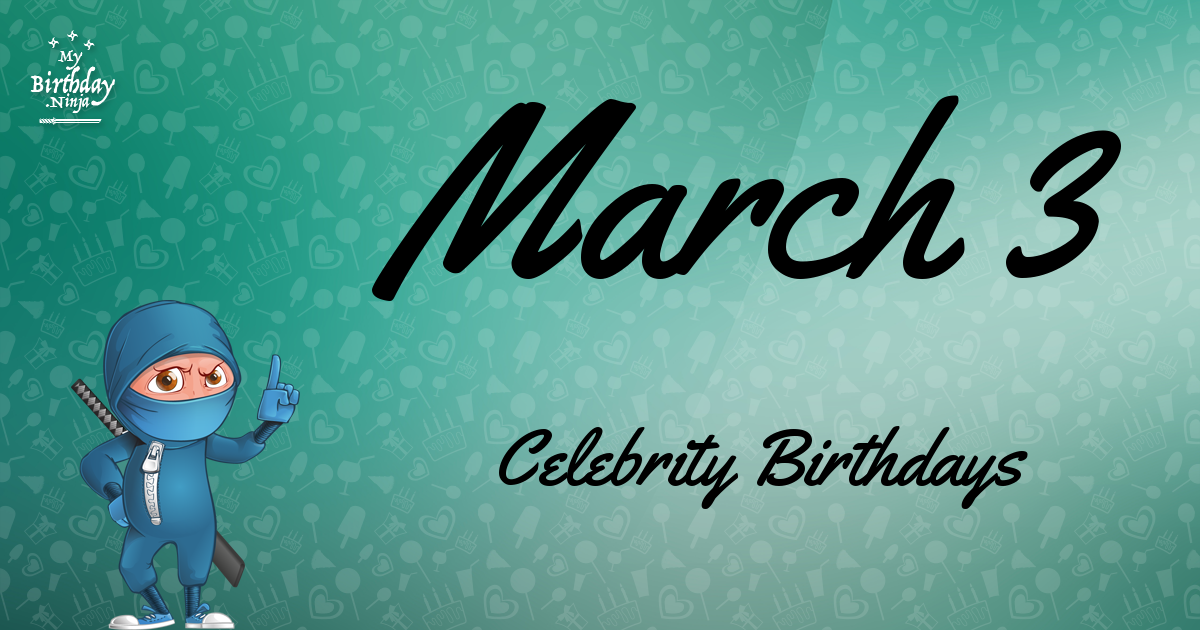 March 3 Celebrity Birthdays Ninja Poster