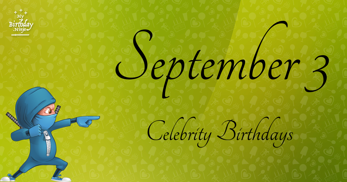 September 3 Celebrity Birthdays Ninja Poster