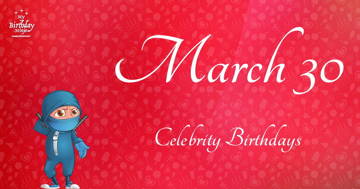 March 30 Celebrity Birthdays Ninja Poster