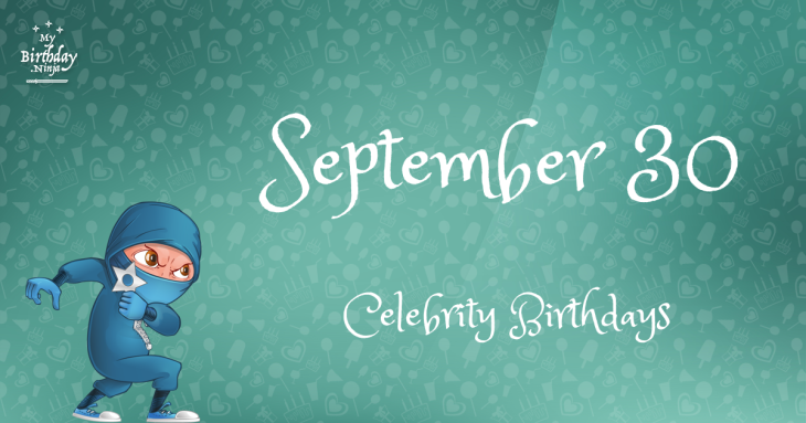 September 30 Celebrity Birthdays