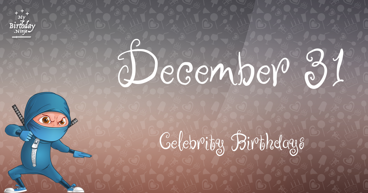 December 31 Celebrity Birthdays Ninja Poster