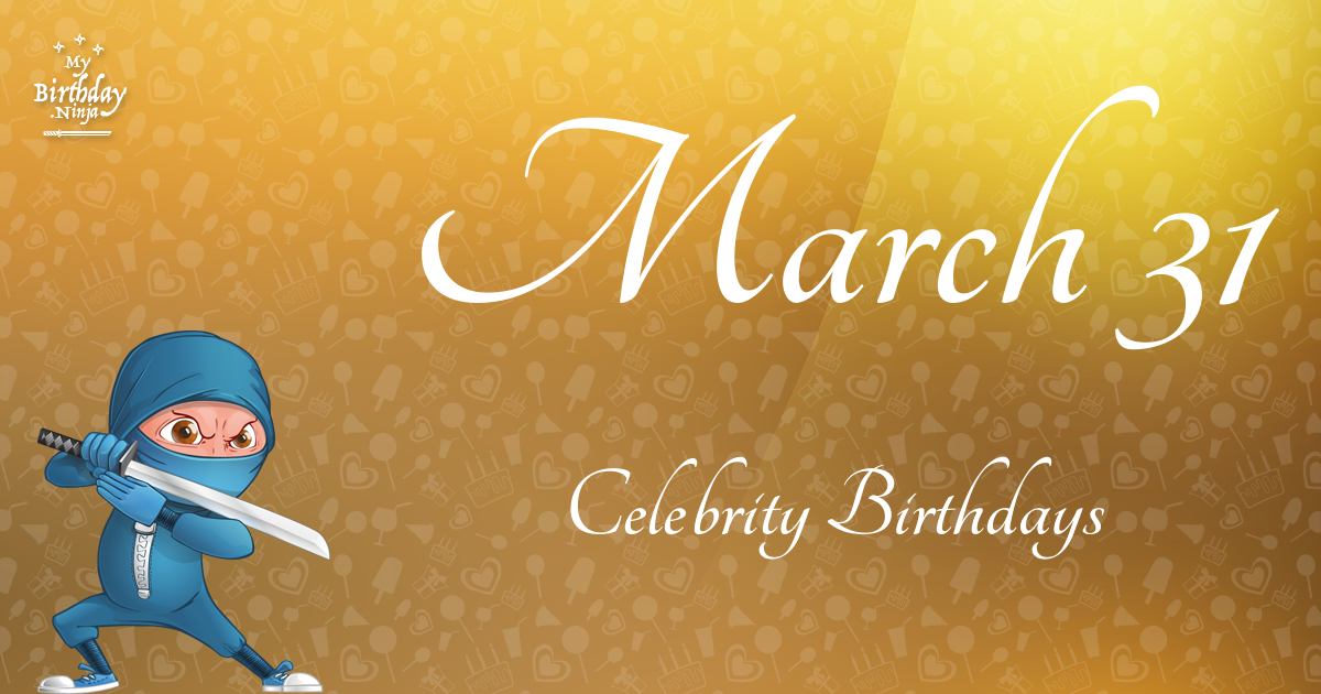 March 31 Celebrity Birthdays Ninja Poster