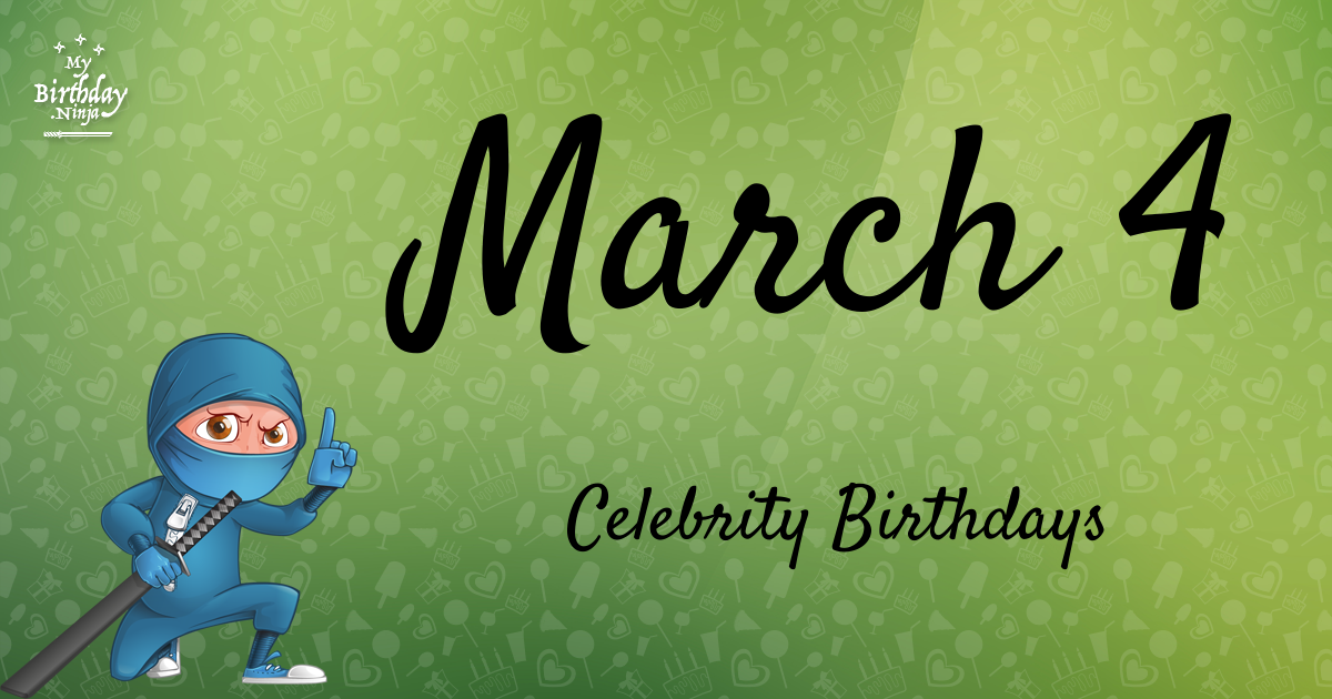 March 4 Celebrity Birthdays Ninja Poster