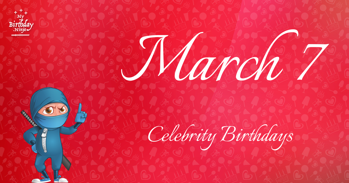 March 7 Celebrity Birthdays Ninja Poster