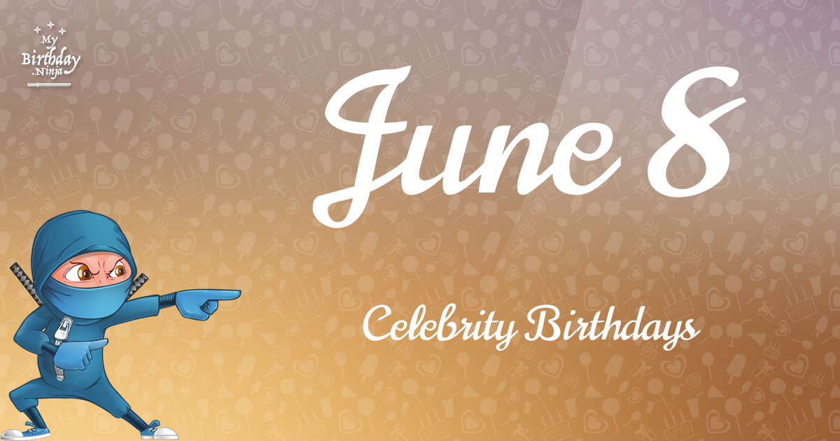 June 8 Celebrity Birthdays Ninja Poster