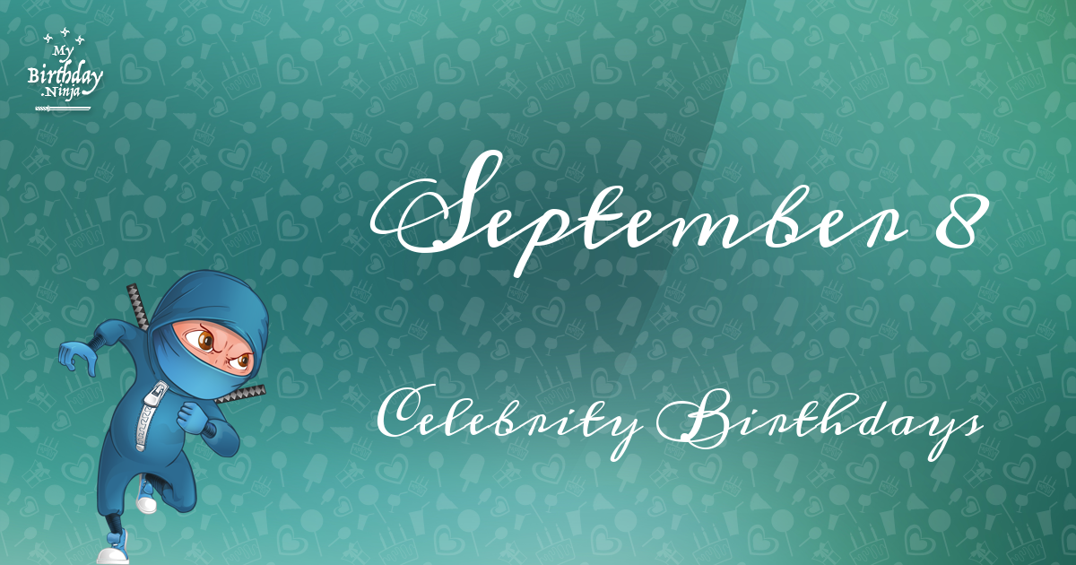 September 8 Celebrity Birthdays Ninja Poster