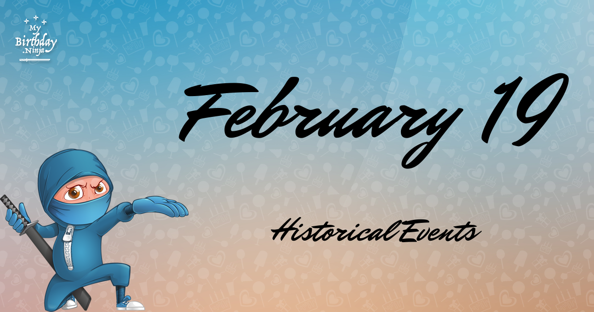 What Happened On My Birthday February 19? Page 2