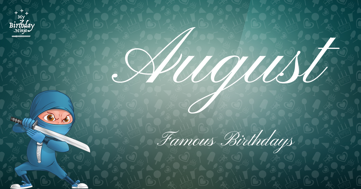 August Famous Birthdays Ninja Poster