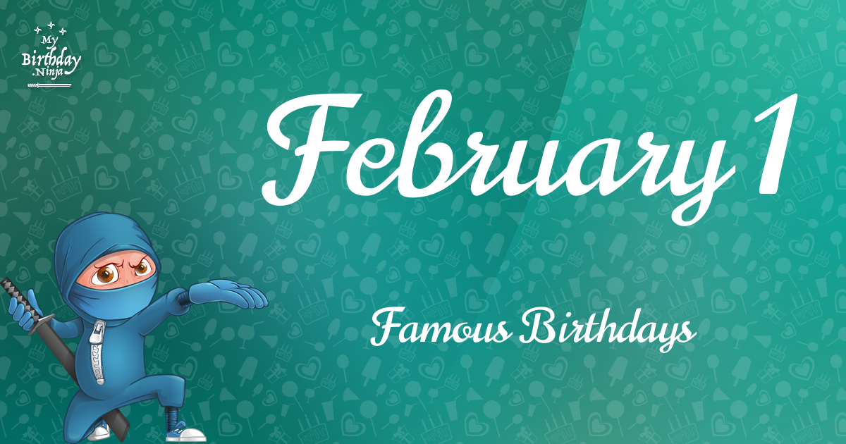 February 1 Famous Birthdays Ninja Poster