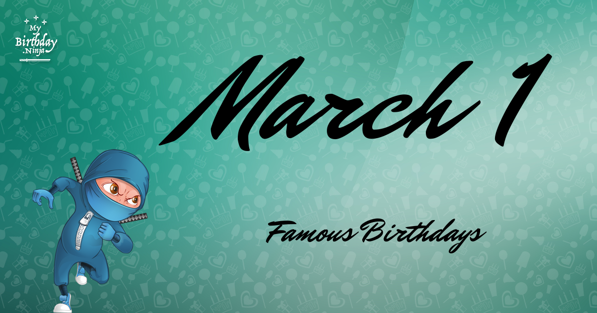 March 1 Famous Birthdays Ninja Poster