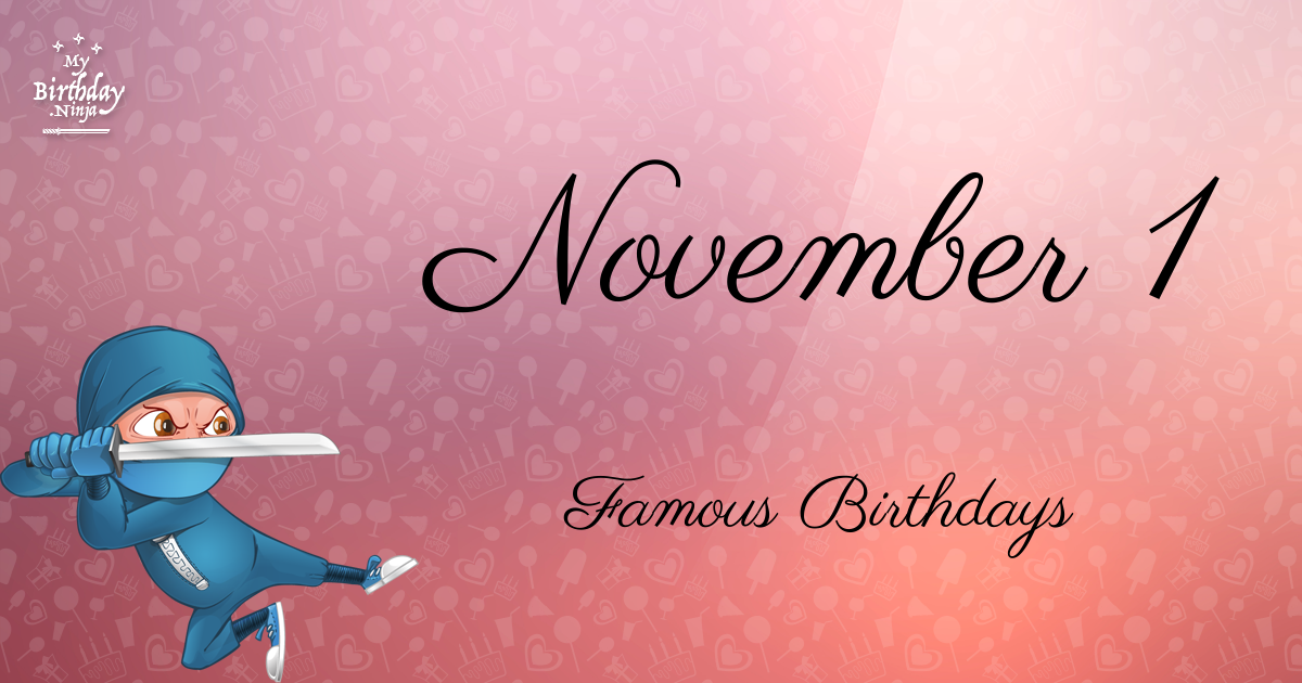 November 1 Famous Birthdays Ninja Poster