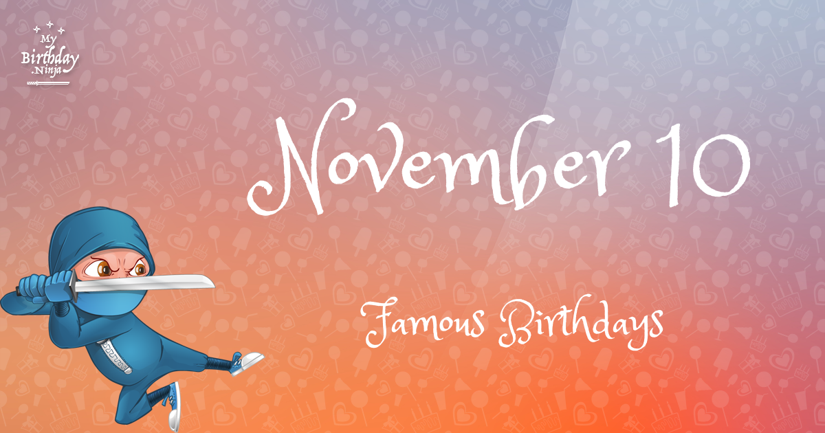 November 10 Famous Birthdays Ninja Poster