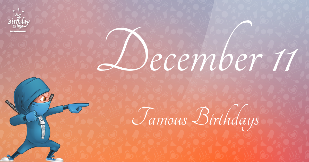 December 11 Famous Birthdays Ninja Poster