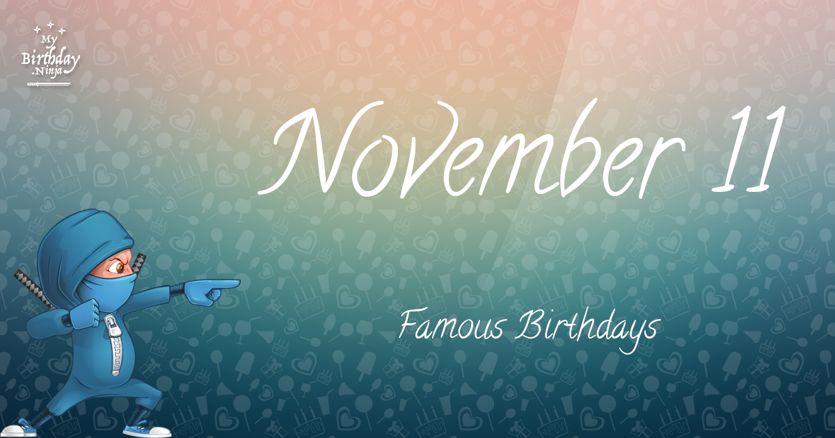 November 11 Famous Birthdays Ninja Poster