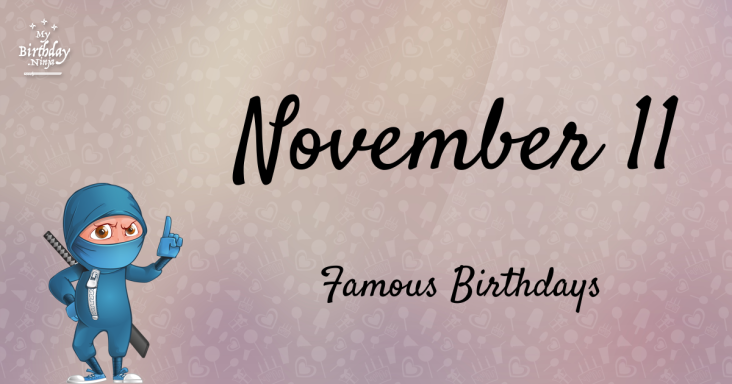 November 11 Famous Birthdays