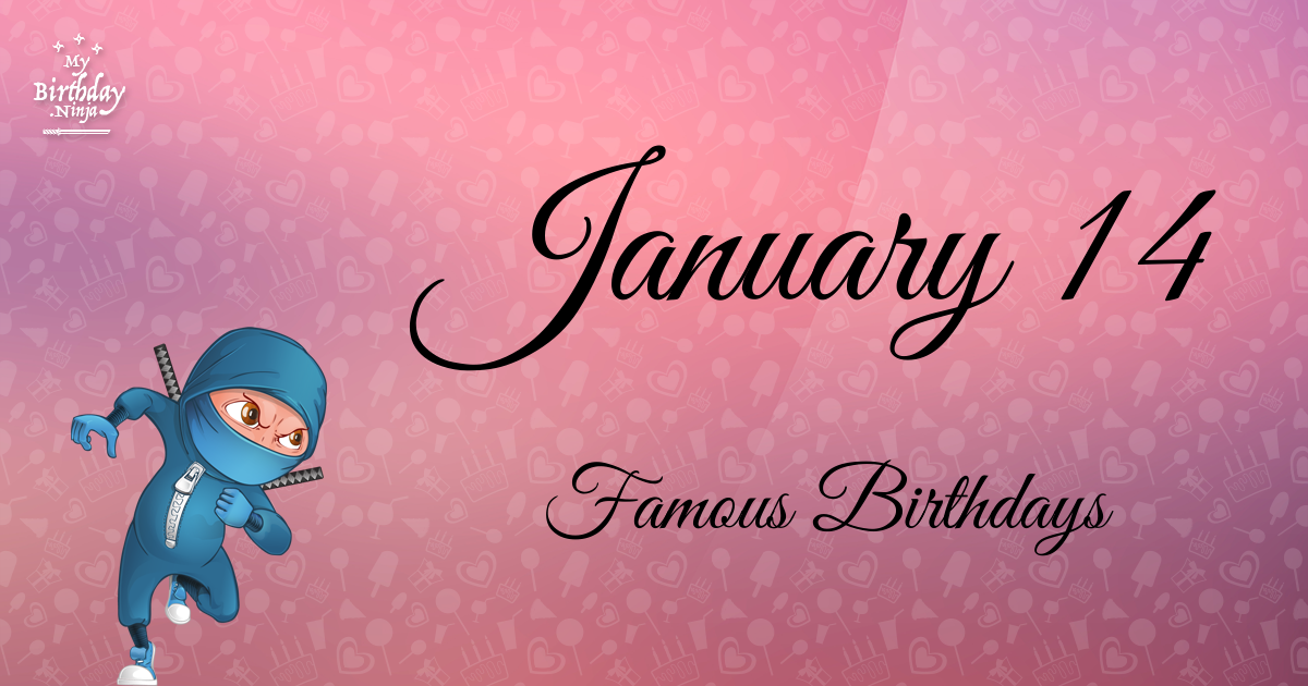 January 14 Famous Birthdays Ninja Poster