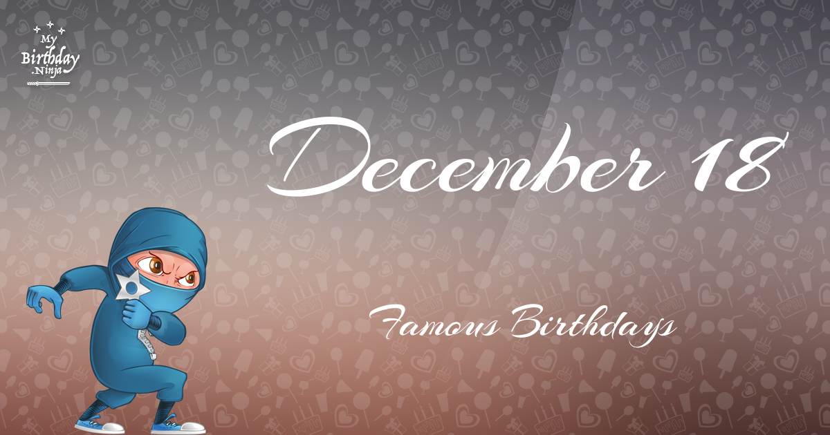 December 18 Famous Birthdays Ninja Poster