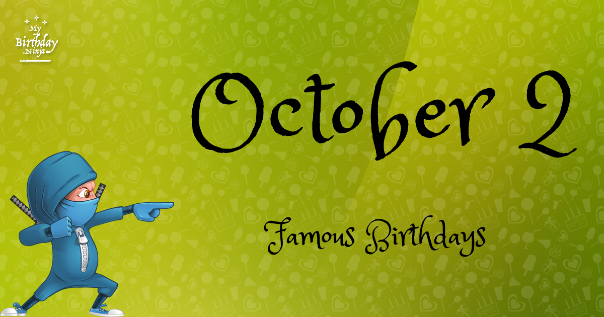 October 2 Famous Birthdays Ninja Poster