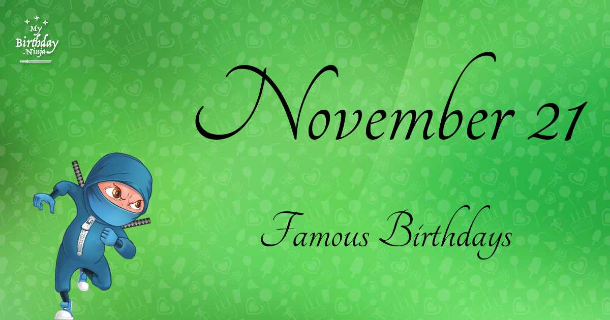 November 21 Famous Birthdays Ninja Poster
