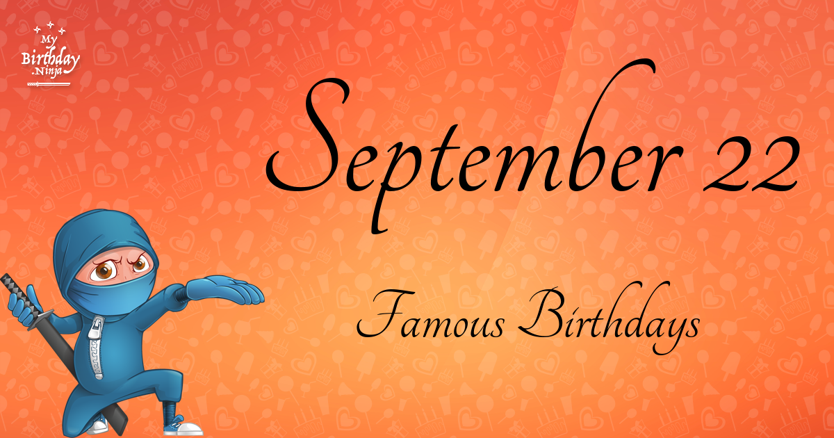 September 22 Famous Birthdays Ninja Poster