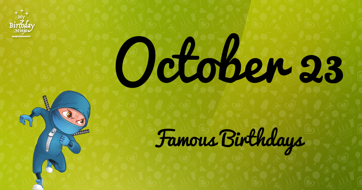 October 23 Famous Birthdays Ninja Poster