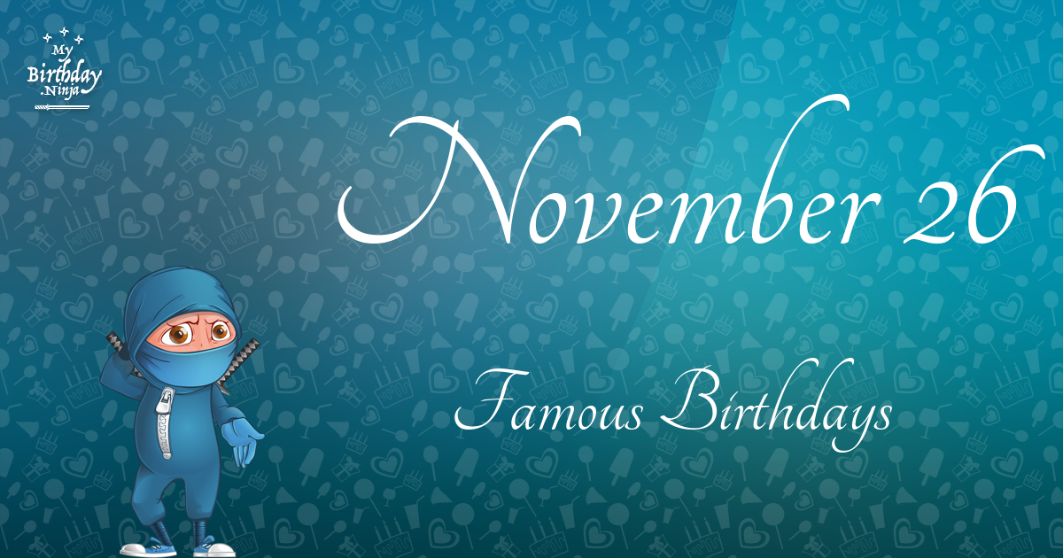 November 26 Famous Birthdays Ninja Poster