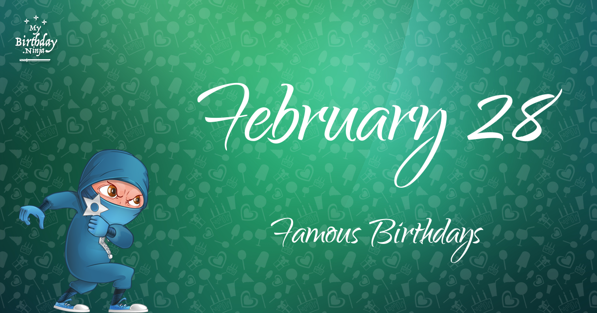 February 28 Famous Birthdays Ninja Poster