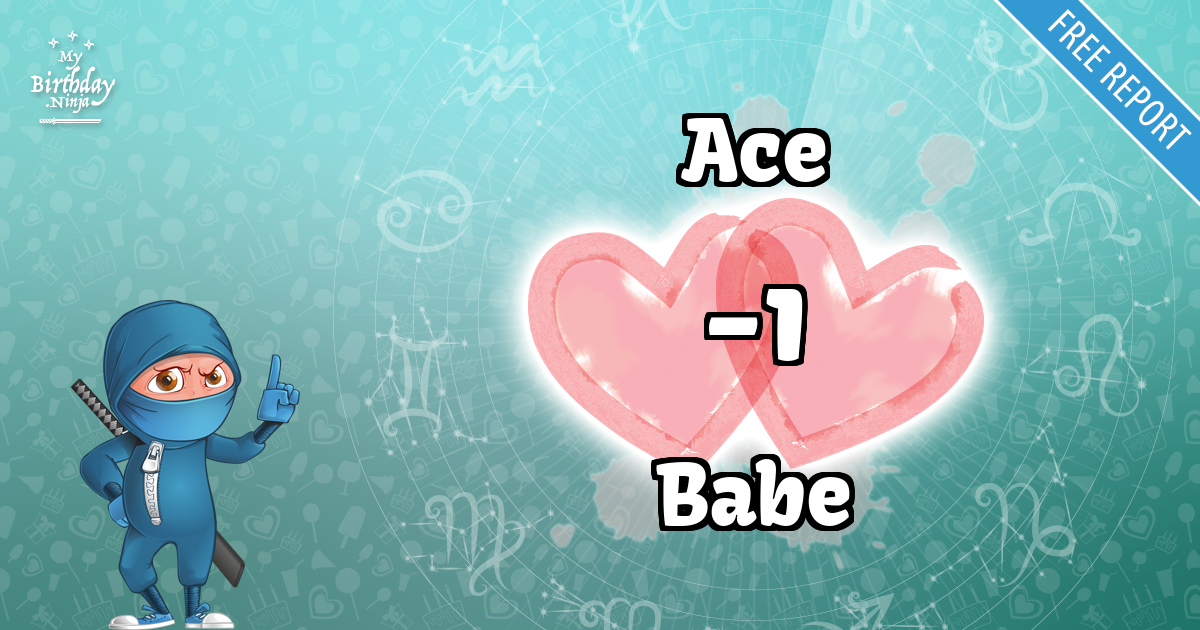 Ace and Babe Love Match Score