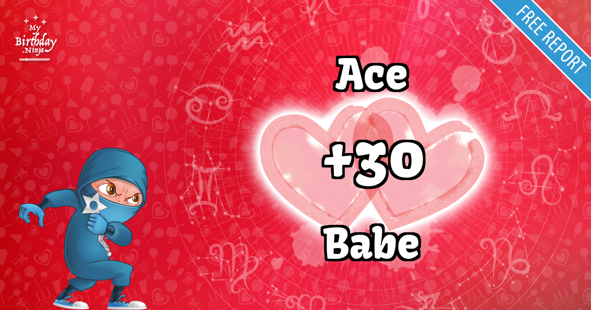 Ace and Babe Love Match Score