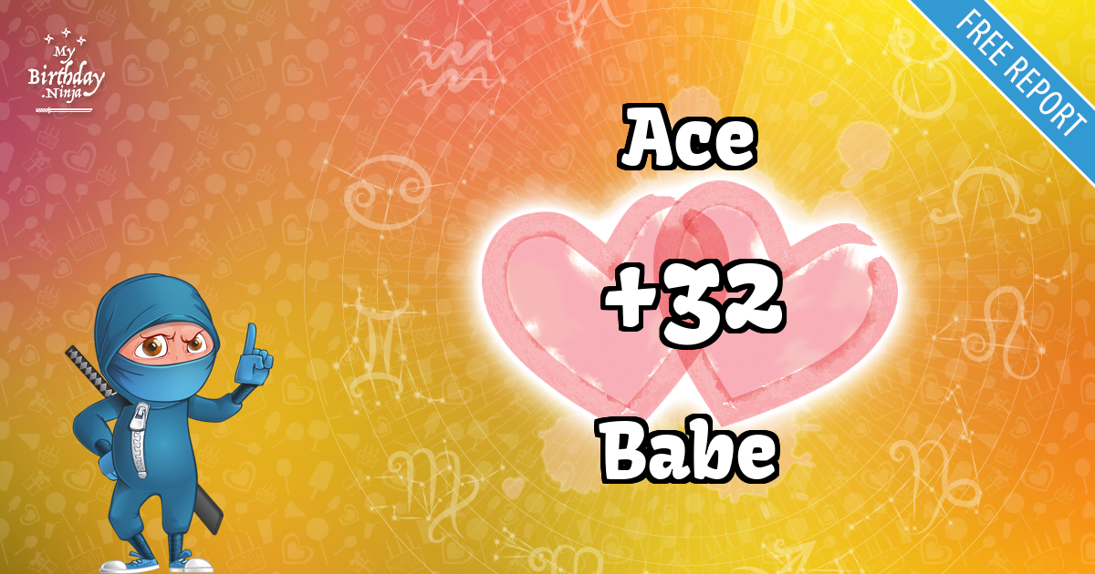 Ace and Babe Love Match Score