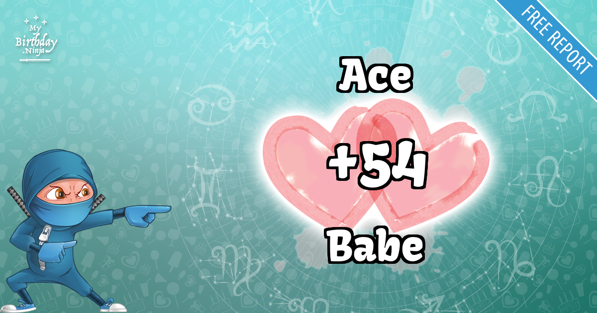 Ace and Babe Love Match Score