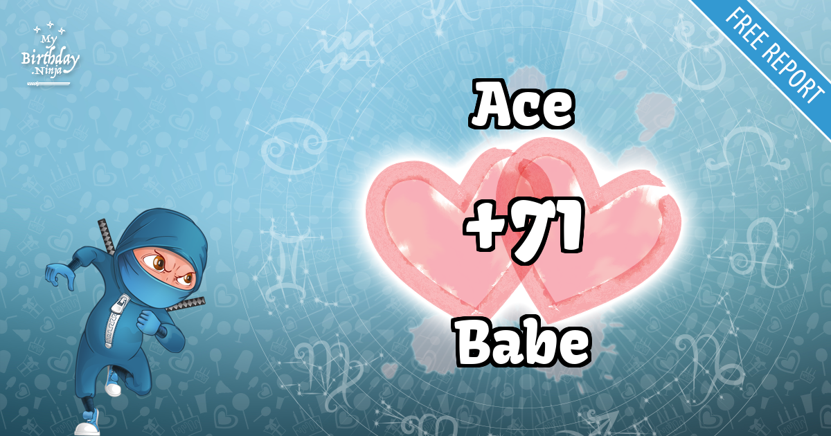 Ace and Babe Love Match Score